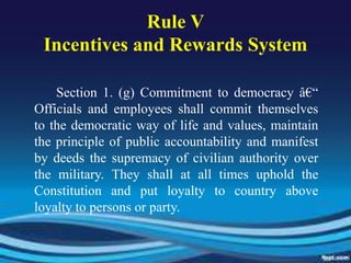 Rule VIncentives and Rewards System<br />Section 1. (g) Commitment to democracy â€“ Officials and employees shall commit t...