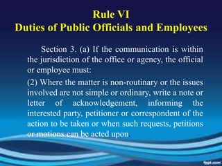 Rule VIDuties of Public Officials and Employees<br />Section 3. (a) If the communication is within the jurisdiction of the...