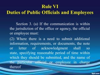 Rule VIDuties of Public Officials and Employees<br />	Section 3. (a) If the communication is within the jurisdiction of th...