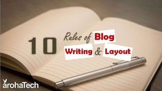 Rules Of Blog Writing - ArohaTech
