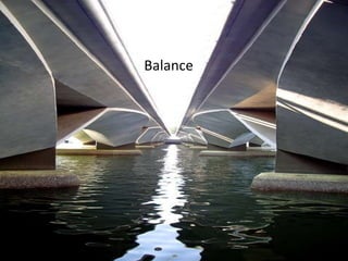 Balance
 