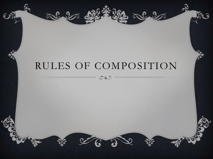 Rules of composition