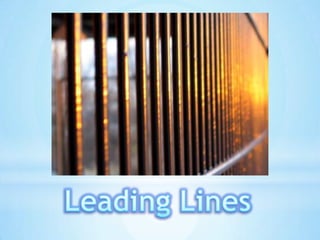 Leading Lines