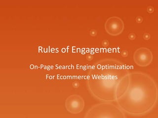 Rules of Engagement On-Page Search Engine Optimization For Ecommerce Websites 