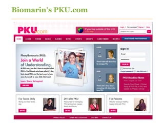 Biomarin’s PKU.com




                     36
 