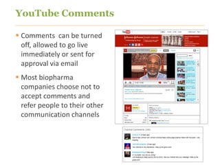 YouTube Comments

 Comments can be turned
  off, allowed to go live
  immediately or sent for
  approval via email
 Most...