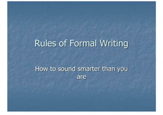 Rules Of Formal Writing