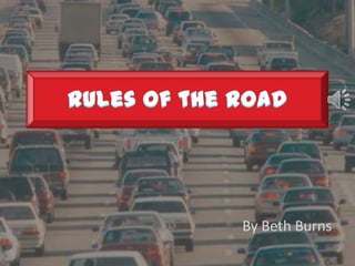 Rules of the Road By Beth Burns 