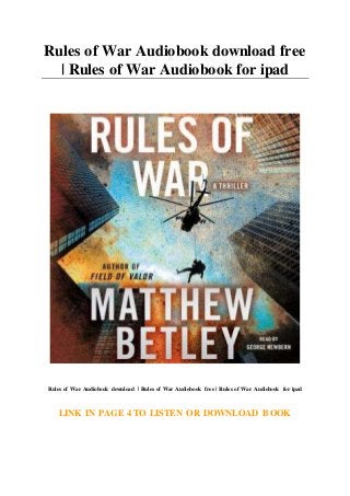 Rules of War Audiobook download free
| Rules of War Audiobook for ipad
Rules of War Audiobook download | Rules of War Audiobook free | Rules of War Audiobook for ipad
LINK IN PAGE 4 TO LISTEN OR DOWNLOAD BOOK
 