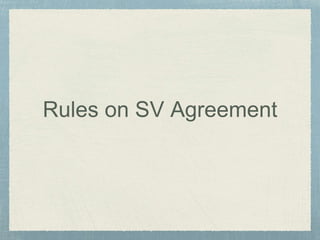 Rules on SV Agreement
 