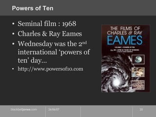 Powers of Ten Seminal film : 1968 Charles & Ray Eames Wednesday was the 2 nd  international ‘powers of ten’ day… http://www.powersof10.com 