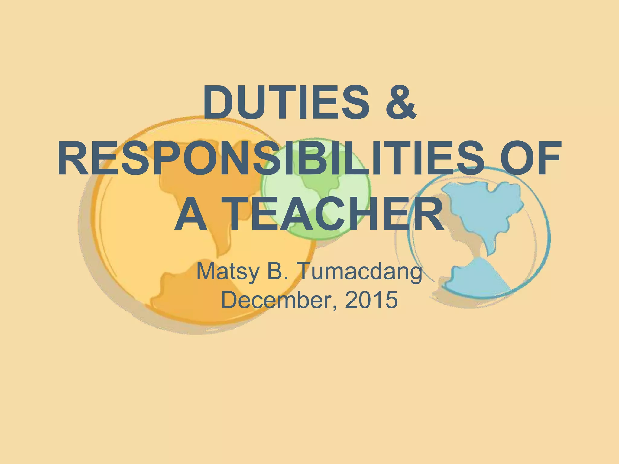 DUTIES AND RESPONSIBILITIES OF A TEACHER | PPTX