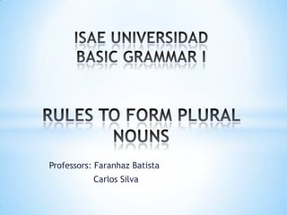 Professors: Faranhaz Batista
Carlos Silva
 