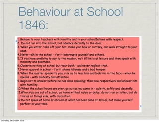 Behaviour at School
1846:

Thursday, 24 October 2013

 