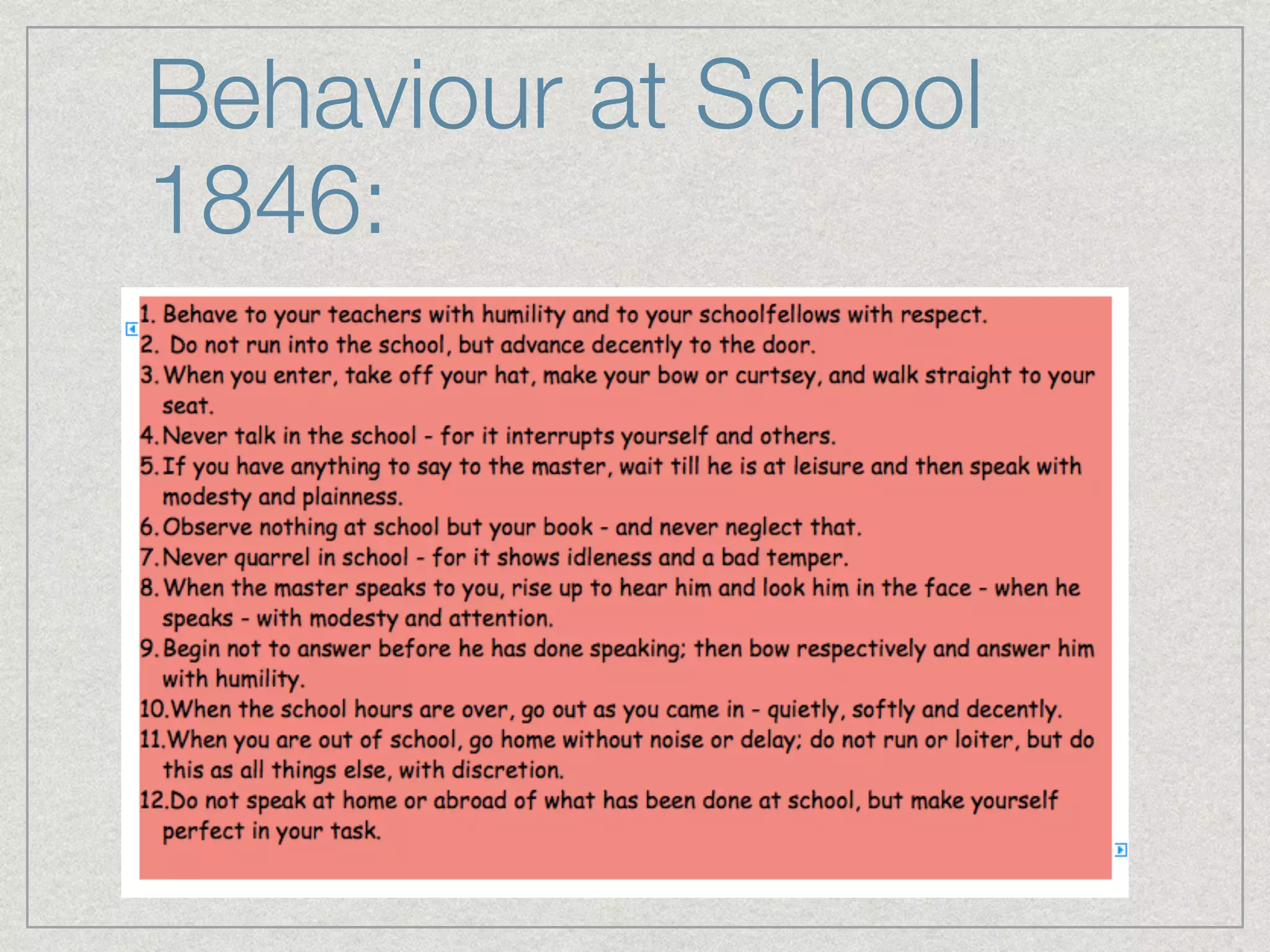 Behaviour at School 
1846: 
 