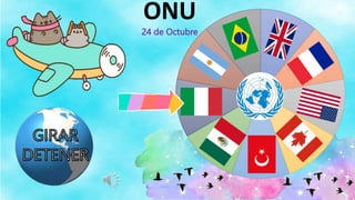 ONU
24 de Octubre
 