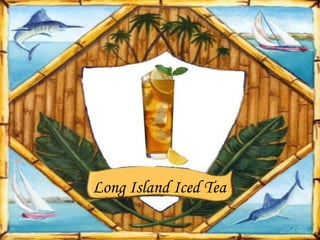 Long Island Iced Tea
 
