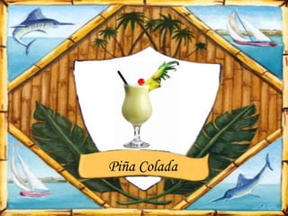 Piña Colada
 