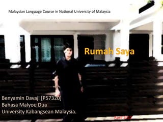 Malaysian Language Course in National University of Malaysia




                                                               April 2012
 