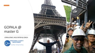 CONSULTANT, FACILITATOR & COACH
GOPALA @
master G
 