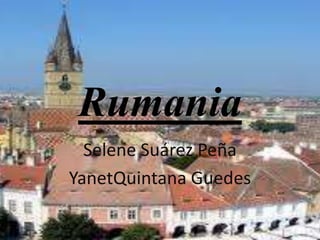 Rumania
  Selene Suárez Peña
YanetQuintana Guedes
 