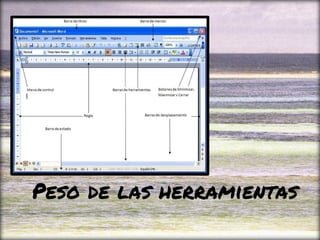 Peso de las herramientas
 