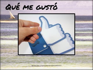 Qué me gustó
http://www.flickr.com/photos/45210631@N02/5886225374
 