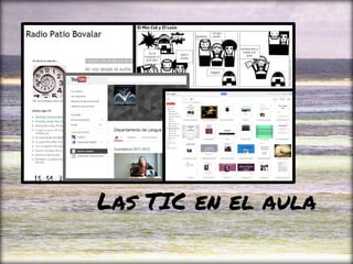 Las TIC en el aula
 