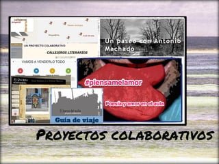 Proyectos colaborativos
 