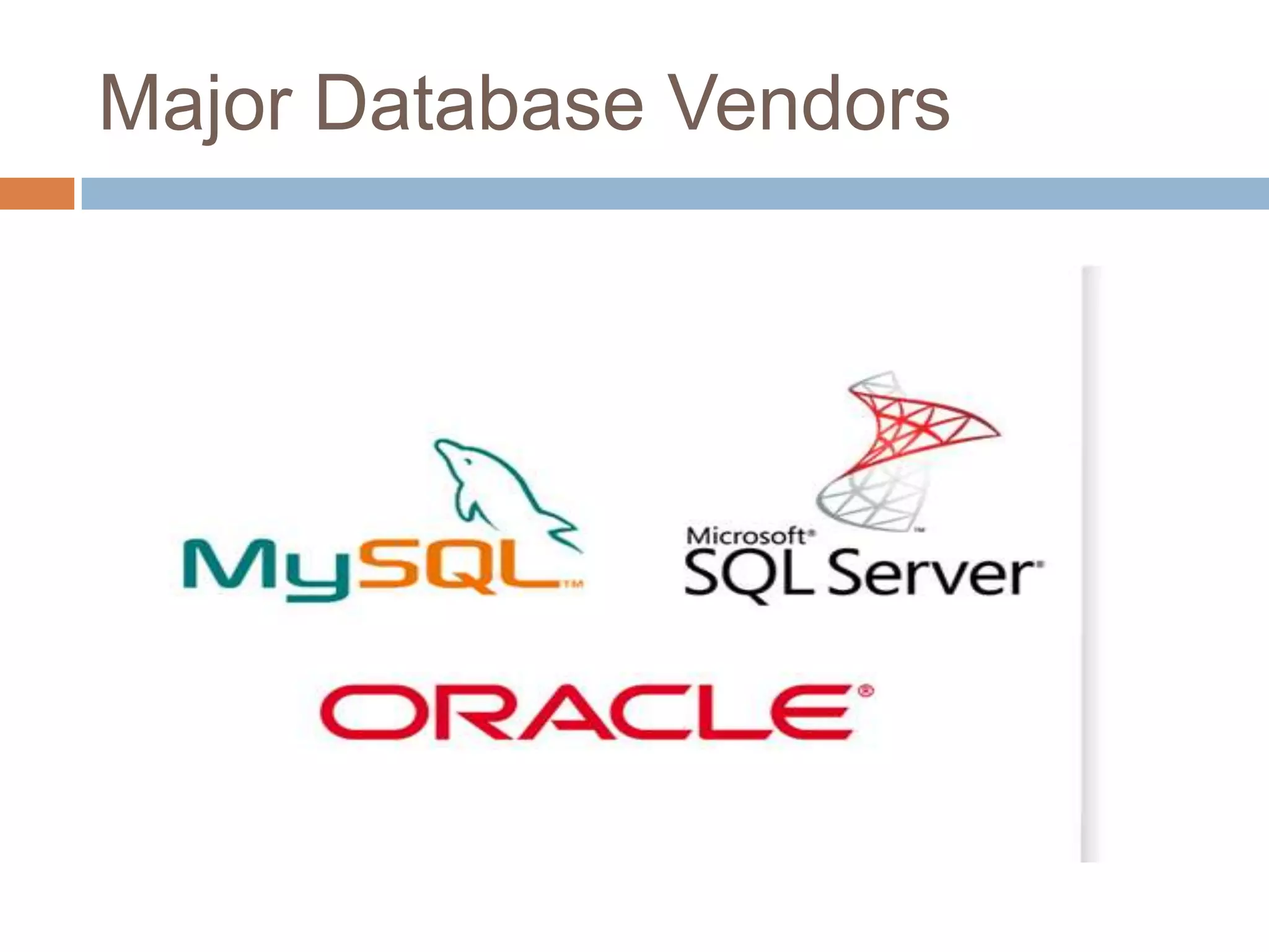 Major Database Vendors
 