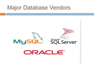 Major Database Vendors
 