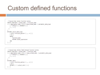Custom defined functions
 
