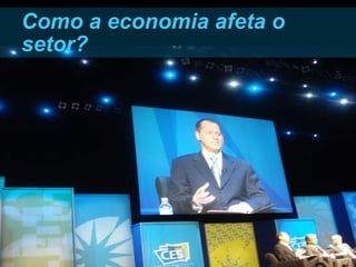 Como a economia afeta o setor? 