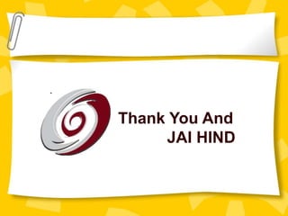 Thank You And
JAI HIND
.
 