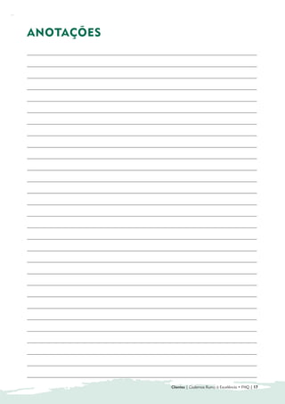 ANOTAÇÕES
________________________________________________________________________________________________

________________________________________________________________________________________________

________________________________________________________________________________________________

________________________________________________________________________________________________

________________________________________________________________________________________________

________________________________________________________________________________________________

________________________________________________________________________________________________

________________________________________________________________________________________________

________________________________________________________________________________________________

________________________________________________________________________________________________

________________________________________________________________________________________________

________________________________________________________________________________________________

________________________________________________________________________________________________

________________________________________________________________________________________________

________________________________________________________________________________________________

________________________________________________________________________________________________

________________________________________________________________________________________________

________________________________________________________________________________________________

________________________________________________________________________________________________

________________________________________________________________________________________________

________________________________________________________________________________________________

________________________________________________________________________________________________

________________________________________________________________________________________________

________________________________________________________________________________________________

________________________________________________________________________________________________

________________________________________________________________________________________________

________________________________________________________________________________________________

________________________________________________________________________________________________

________________________________________________________________________________________________

                                                            Clientes | Cadernos Rumo à Excelência • FNQ | 17
 