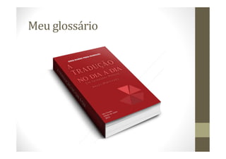 Meu glossário
 