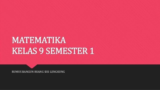 RUMUS BANGUN RUANG SISI LENGKUNG