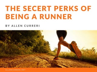 The Secret Perks of Being a Runner