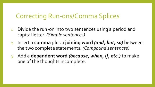 run ons and comma splices comma splice