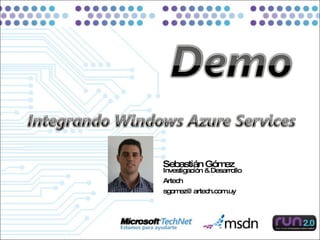 Sebastián Gómez Investigación & Desarrollo Artech [email_address] 