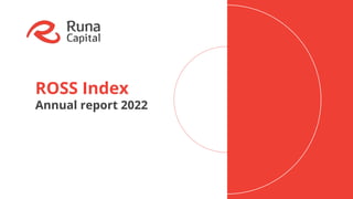 ROSS Index
Annual report 2022
 