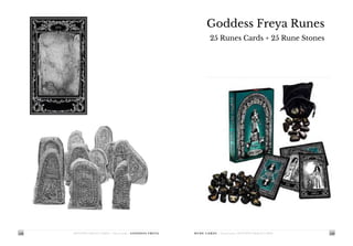 Goddess Freya Runes
25 Runes Cards + 25 Rune Stones
R U N E C A R D S | Evina Cards | INTUITIVE ORACLE CARDS
148 INTUITIVE...