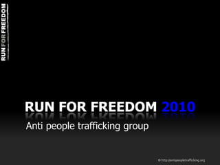 RUN FOR FREEDOM 2010 Anti people trafficking group 