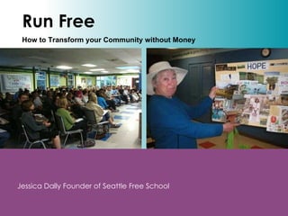 Run Free Jessica Dally Founder of Seattle Free School 