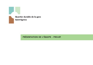 Présen t a t io n d e l ’équipe - Pr ojet

 