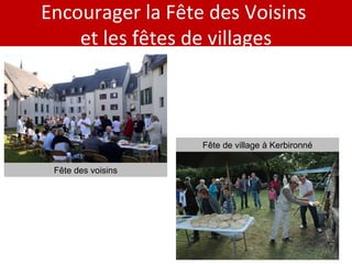 Encourager la Fête des Voisins  et les fêtes de villages Fête de village à Kerbironné Fête des voisins 