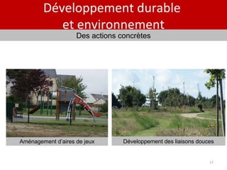 Développement durable  et environnement Aménagement d’aires de jeux Des actions concrètes Développement des liaisons douces 