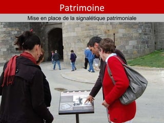 Patrimoine Mise en place de la signalétique patrimoniale 
