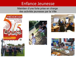Maintien d’une forte prise en charge  des activités jeunesse par la Ville Enfance Jeunesse 
