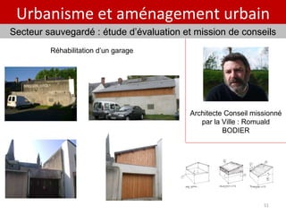 PC Trebissin :  53 log dont 12 sociaux Urbanisme et aménagement urbain Secteur sauvegardé : étude d’évaluation et mission de conseils Architecte Conseil missionné par la Ville : Romuald BODIER Réhabilitation d’un garage  